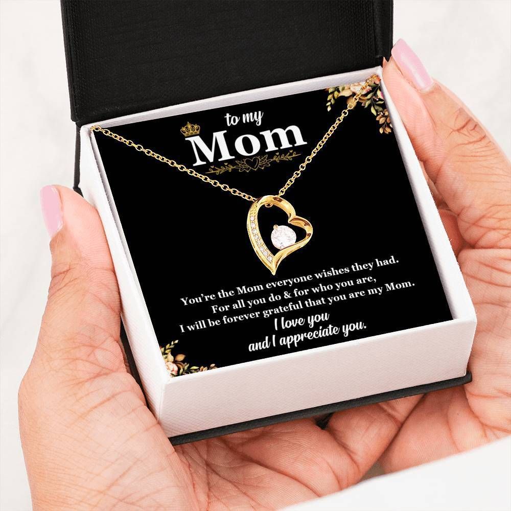 Gift For Mom I Love You And I Appreciate You Forever Love Necklace