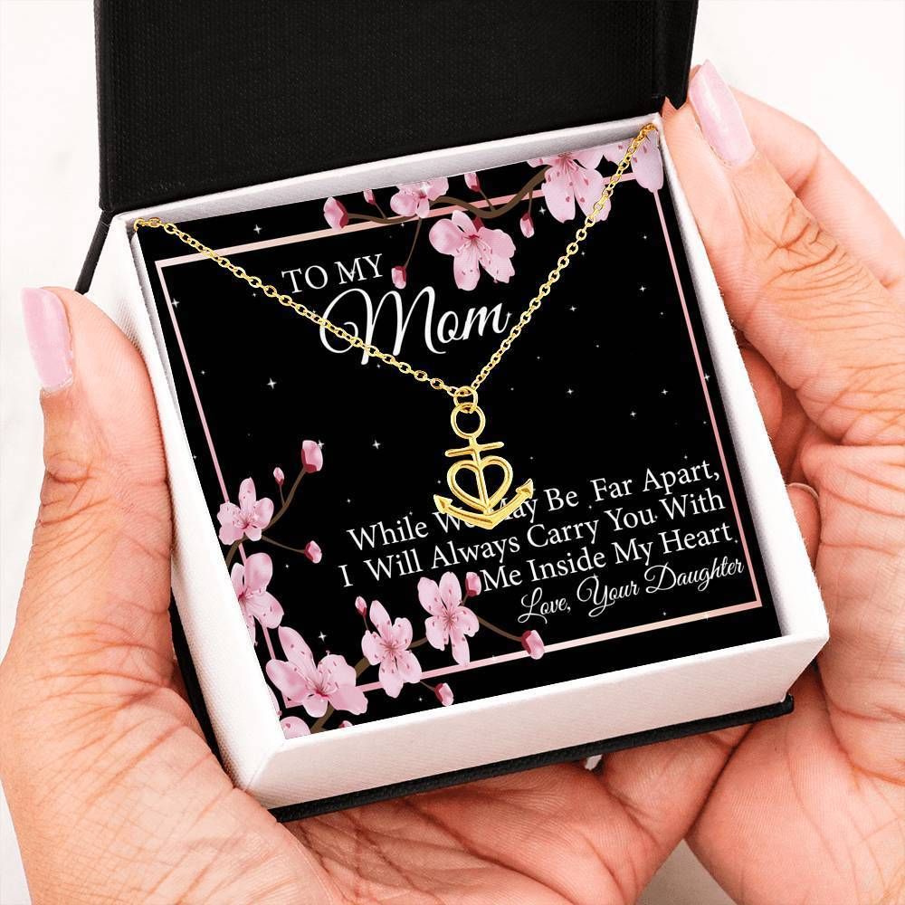 Gift For Mom I'll Always Carry You Inside My Heart Anchor Necklace