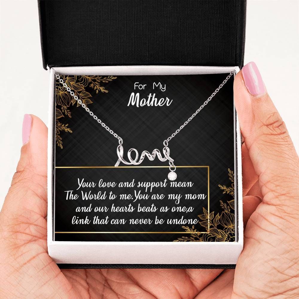 Your Love And Support Mean The World To Me Stainless Scripted Love Necklace Gift For Mom