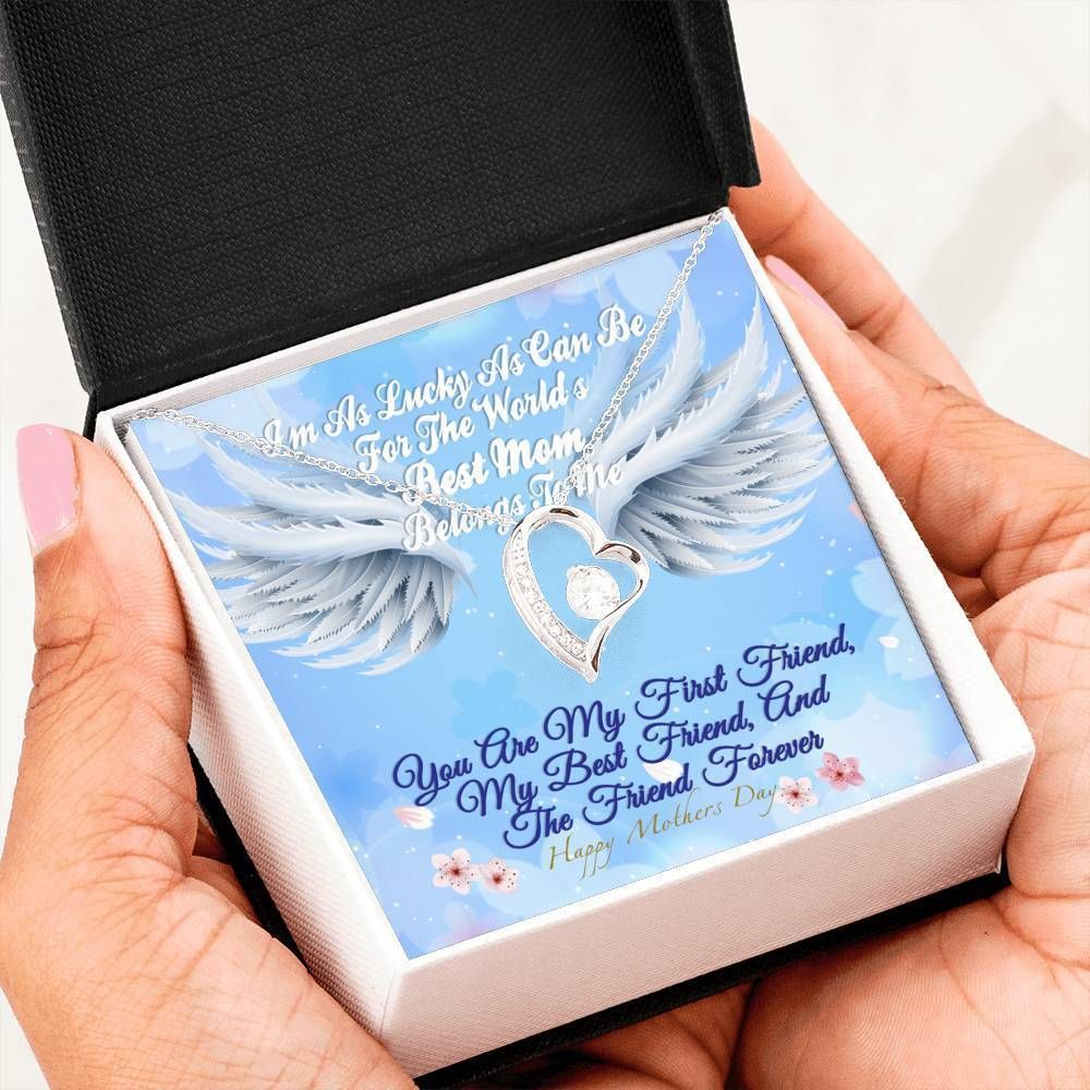 You Are My First Friend Forever Love Necklace For Mom