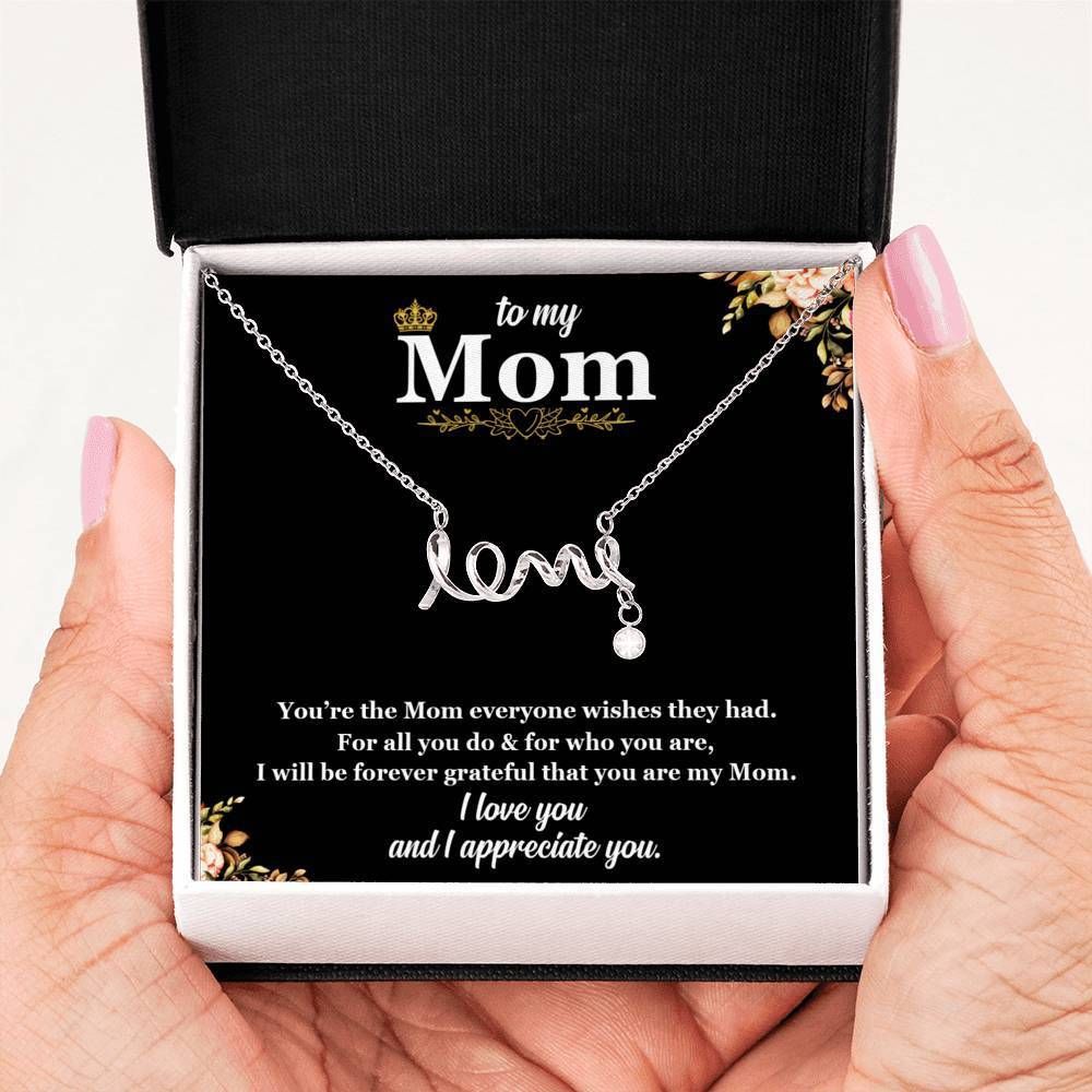 I Appreciate You Scripted Love Necklace For Mom