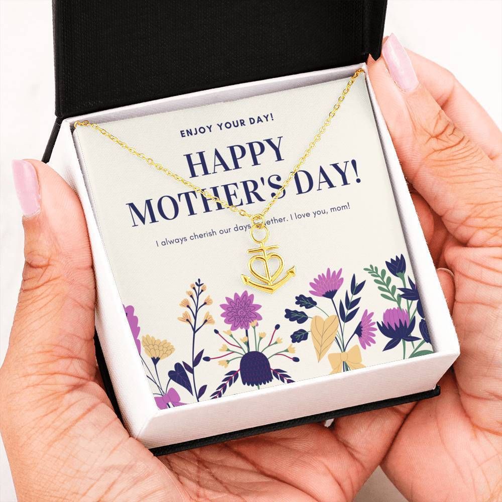 I Always Cherish Our Day For Mother Anchor Necklace Mother's Day For Mom