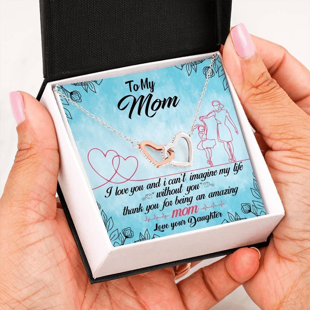 I Can't Imagine My Life Without You Interlocking Hearts Necklace Gift For Mom