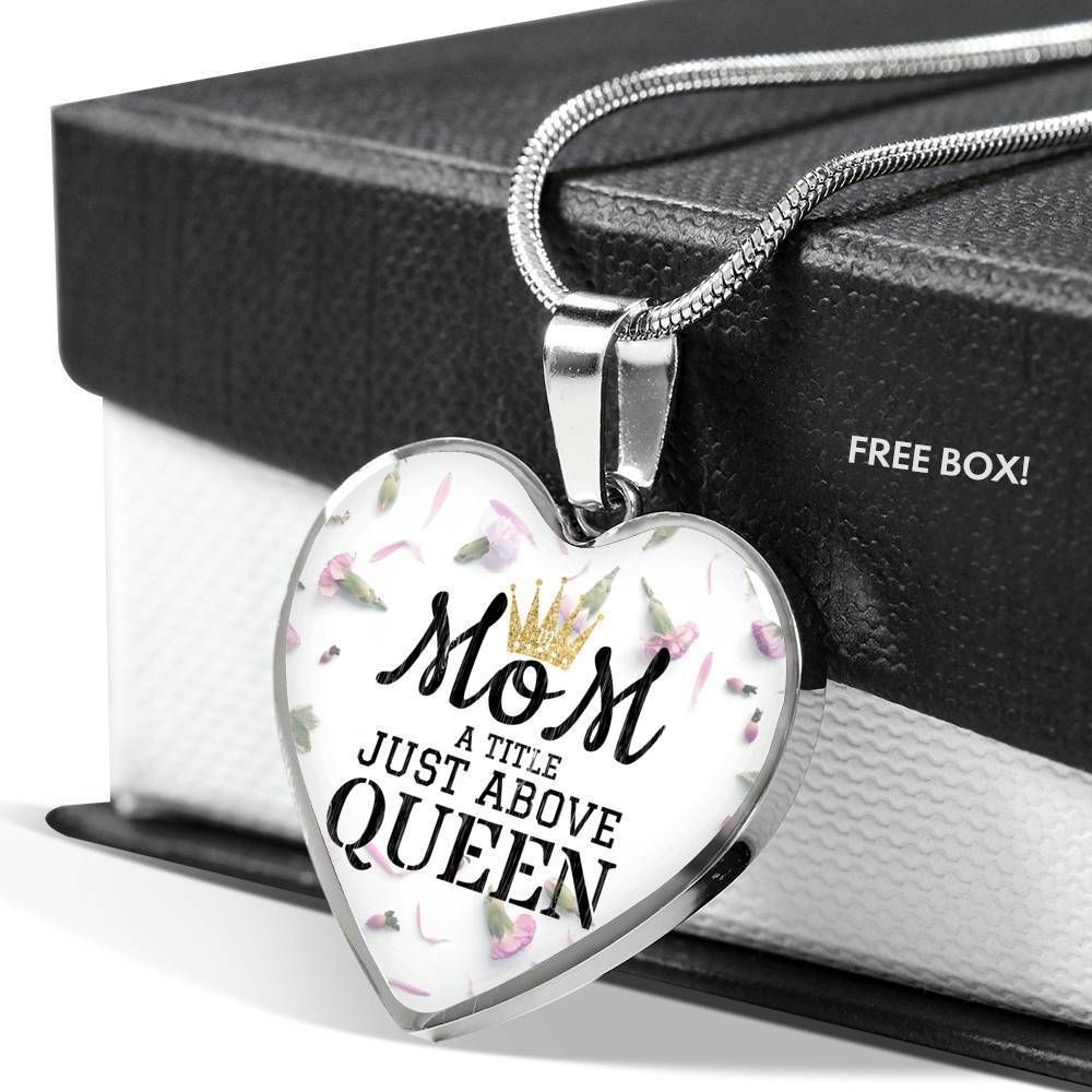 Mom A Title Just Above Queen Heart Pendant Necklace For Mom
