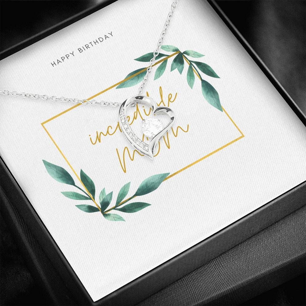 Happy Birthday Incredible Mom Forever Love Necklace For Mom