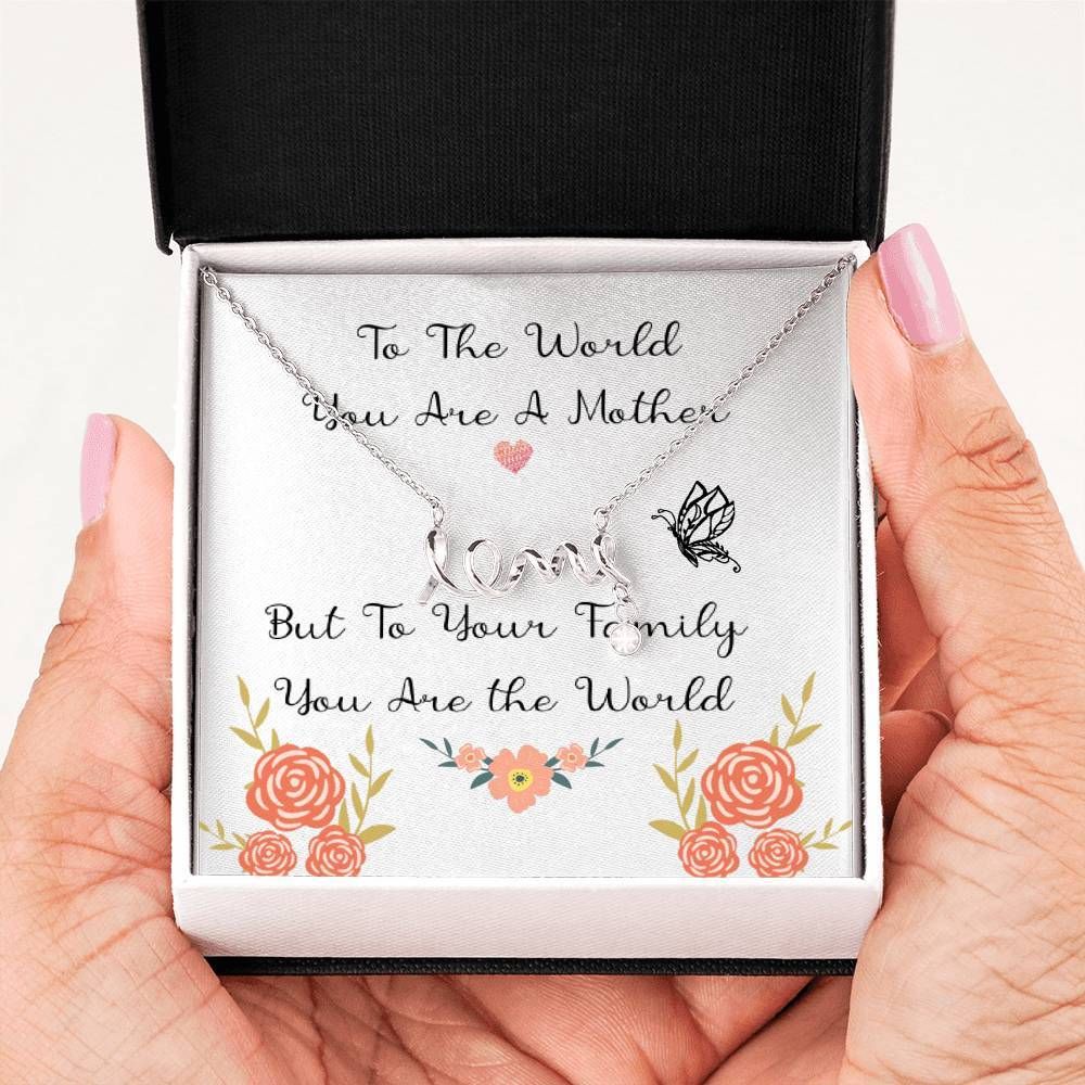 You Are The World Scripted Love Necklace Gift For Mother