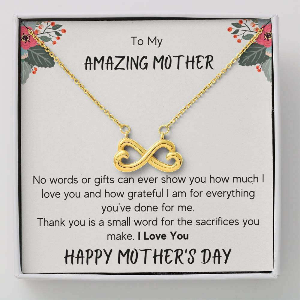 Happy Mother's Day Infinity Heart Necklace Gift For Mother No Words Or Gifts Can Ever Show