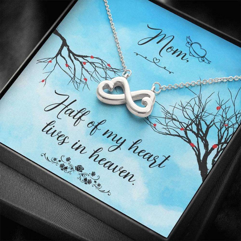 Infinity Heart Necklace Gift For Mom Half Of My Heart Lives In Heaven