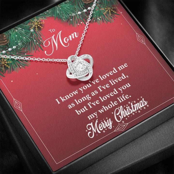 Christmas Gift For Mom I've Loved You My Whole Life Love Knot Necklace