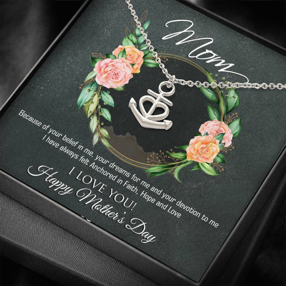 Gift For Mom Anchor Necklace Because Of Your Belief In Me