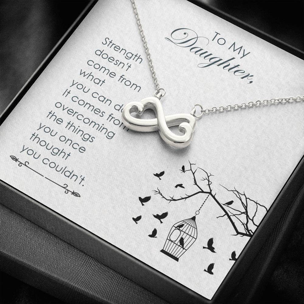 Gift For Daughter Infinity Heart Necklace Strength Doesn't Come From What You Can Do