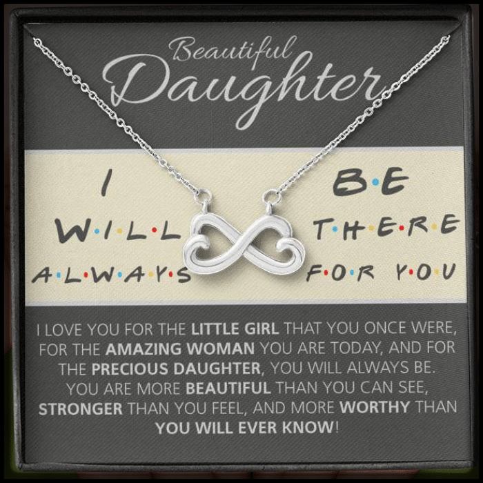 Infinity Heart Necklace Gift For Daughter Will Always Be There
