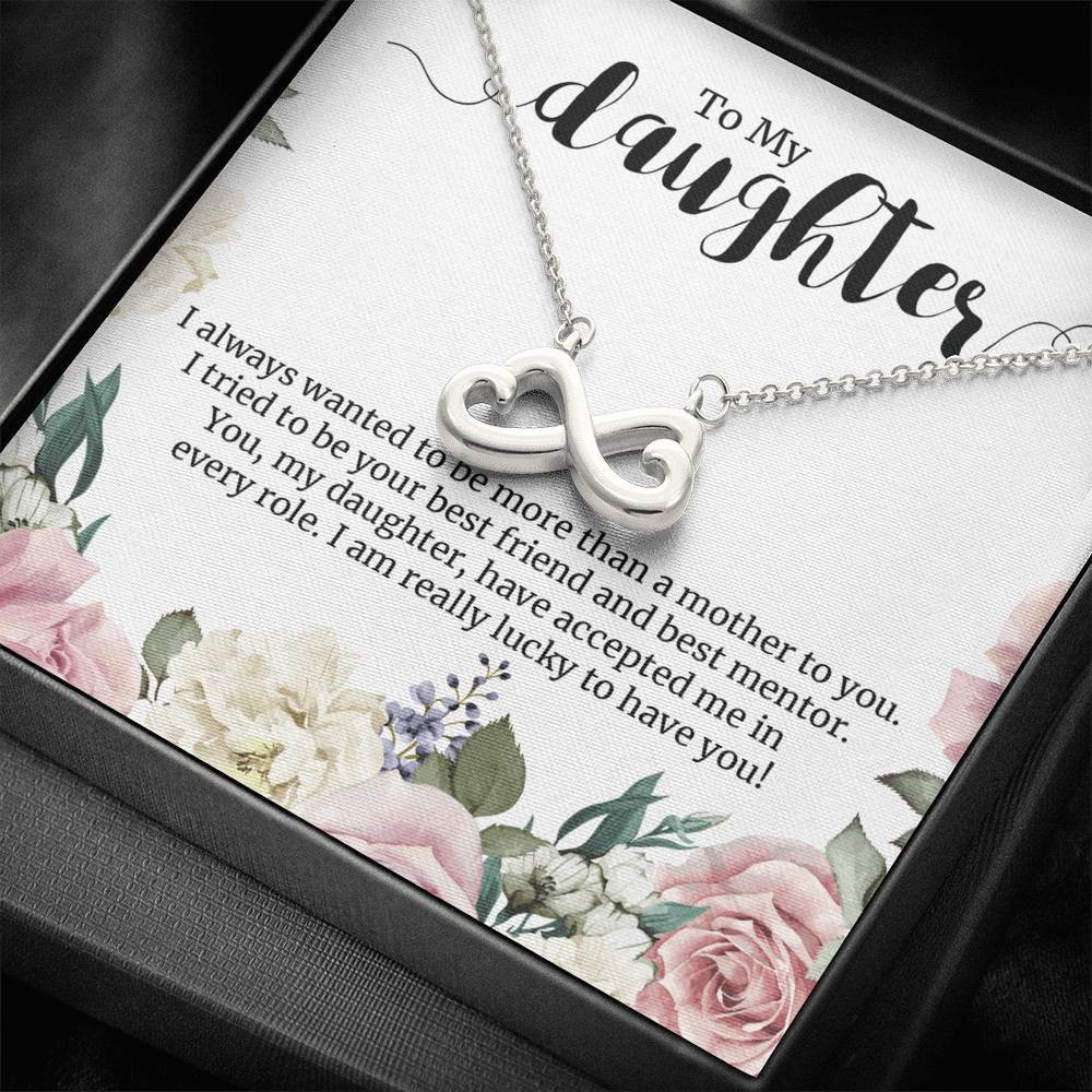 Infinity Heart Necklace Gift For Daughter I Tried To Be Your Best Friend