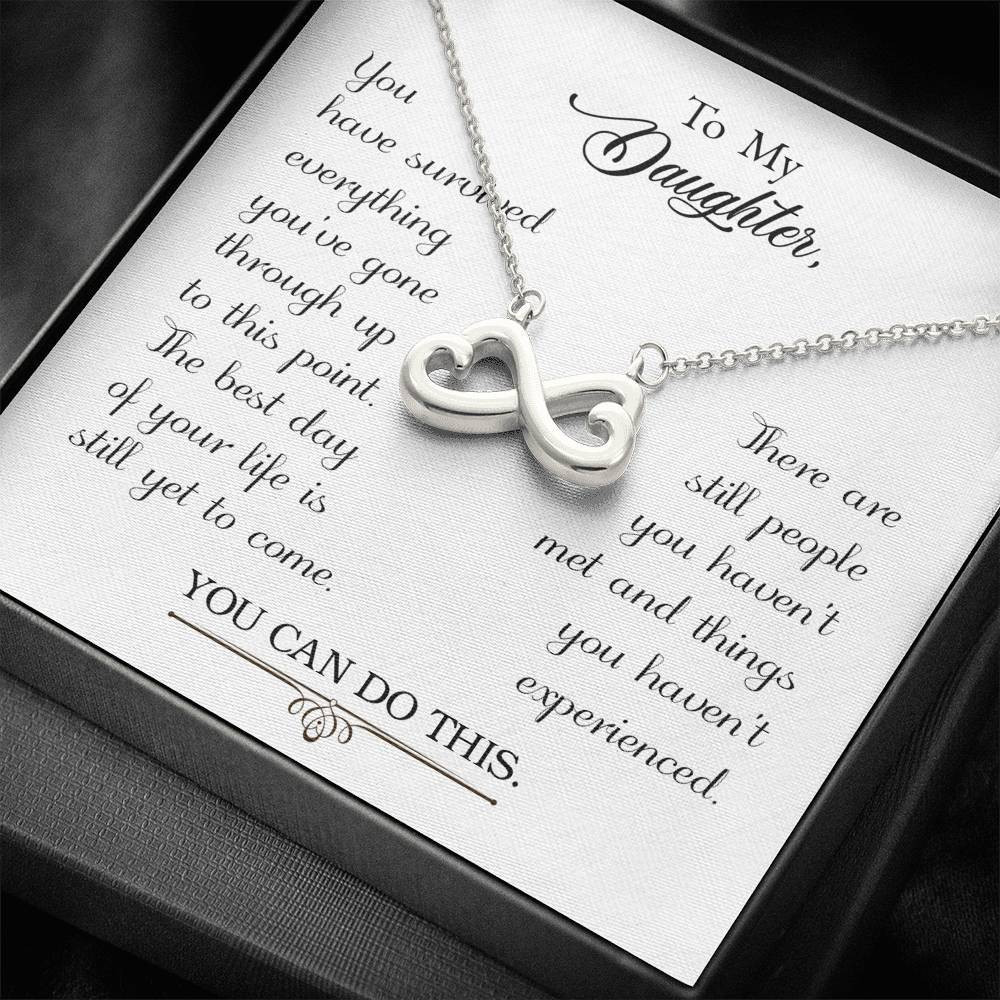 Gift For Daughter Infinity Heart Necklace You Have Survived Everything You've Gone Through