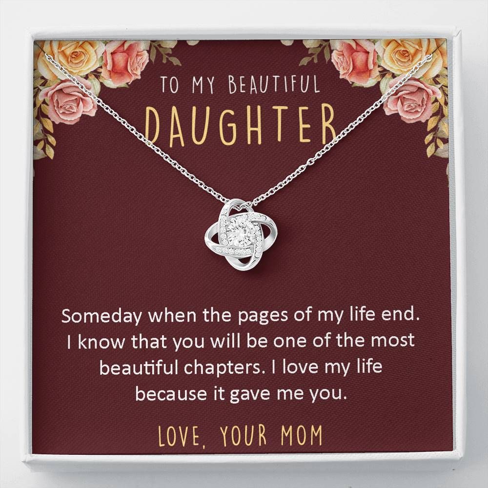 Love Knot Necklace Mom Gift For Daughter I Love My Life Because Of You
