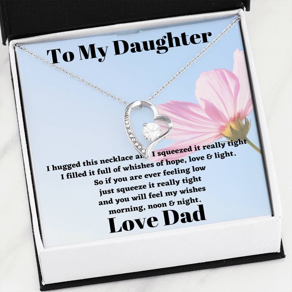 Dad Gift For Daughter Forever Love Necklace You Will Feel My Wishes