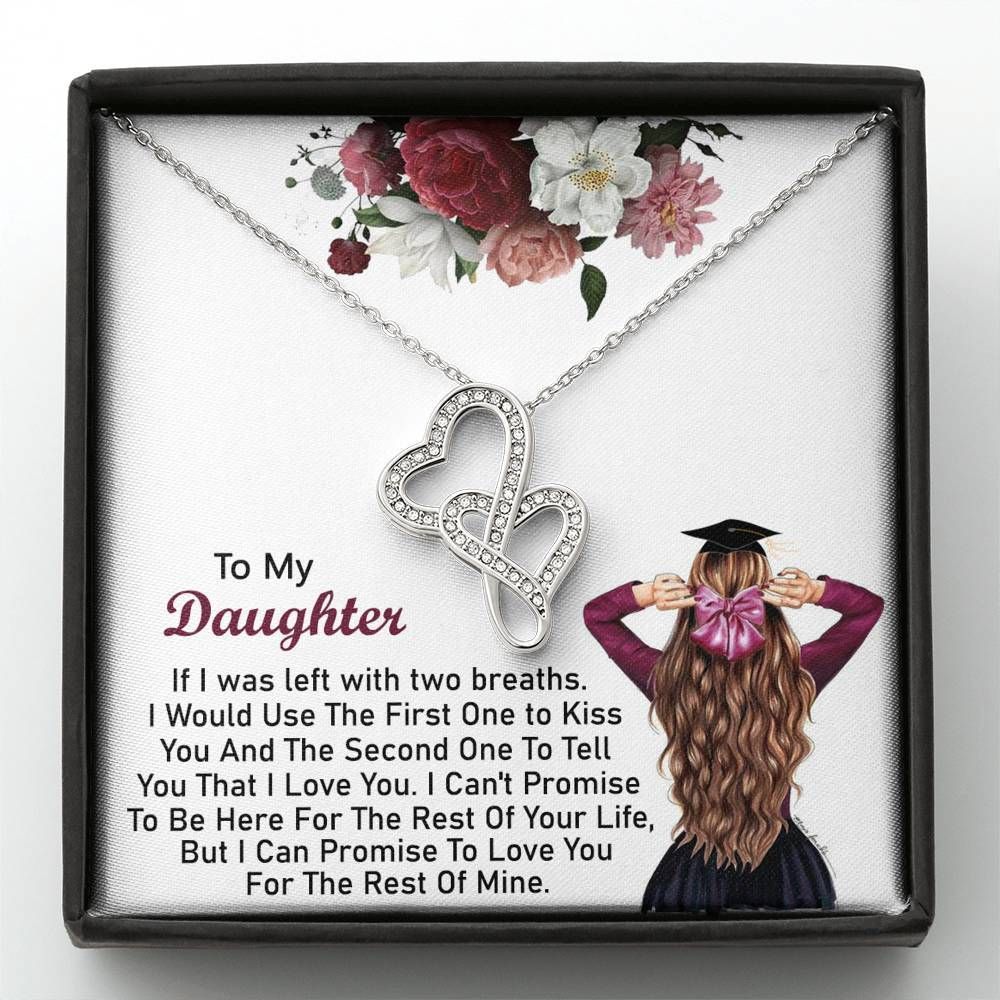 Graduation Gift For Daughter Love You For The Rest Of Mine Double Hearts Necklace