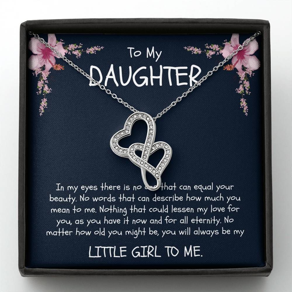 Gift For Daughter You Will Always Be My Little Girl To Me Double Hearts Necklace
