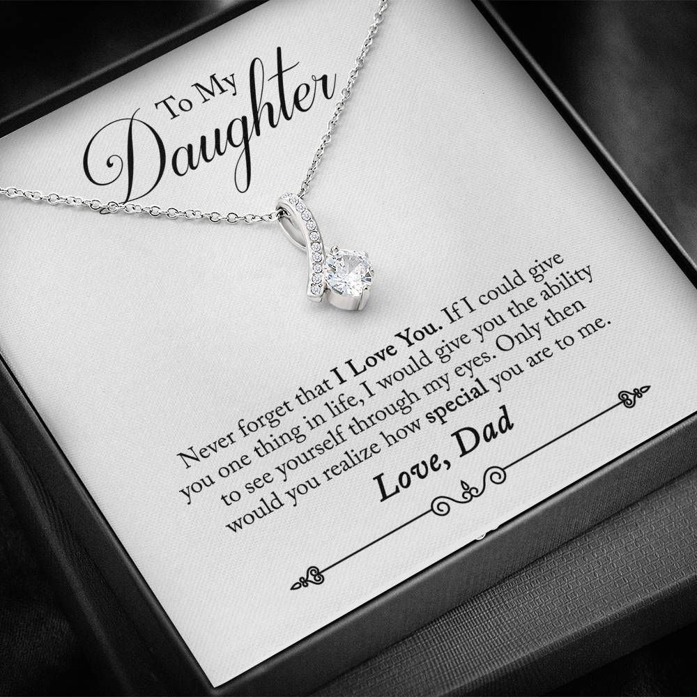 Never Forget I Love You Alluring Beauty Necklace Dad Gift For Daughter