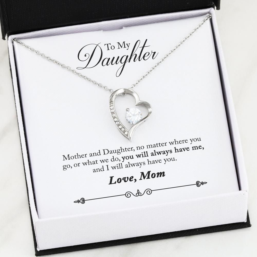 You Will Always Have Me Forever Love Necklace Gift For Daughter