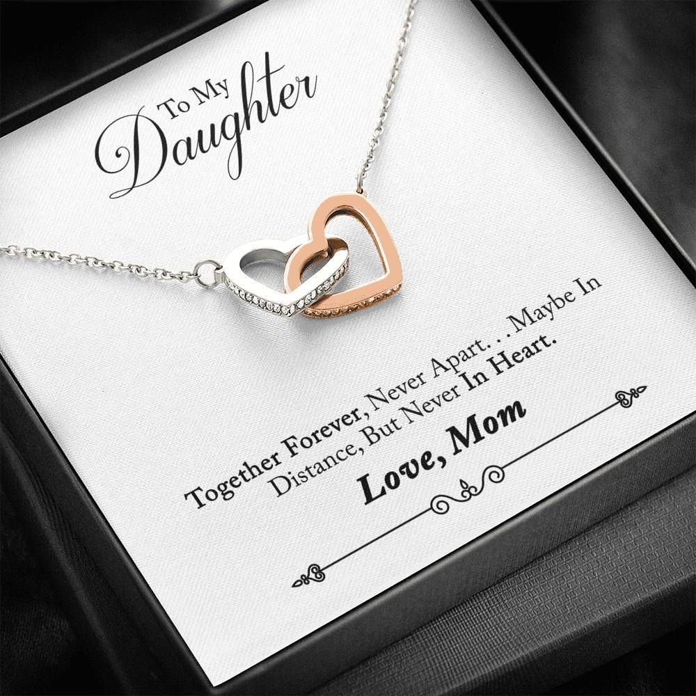 Together Forever Never Apart Mom To Daughter Interlocking Hearts Necklace
