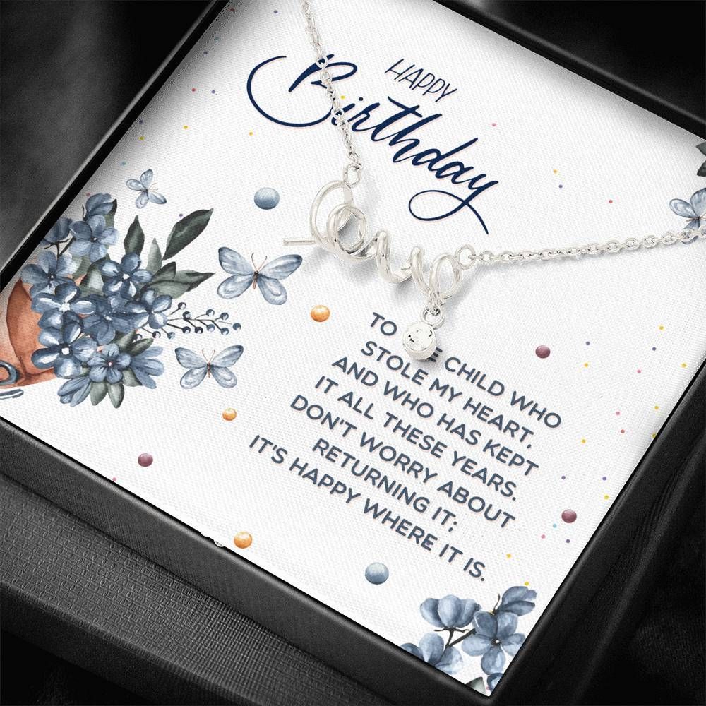 Happy Birthday To The Child Who Stole My Heart For Daughter Scripted Love Necklace
