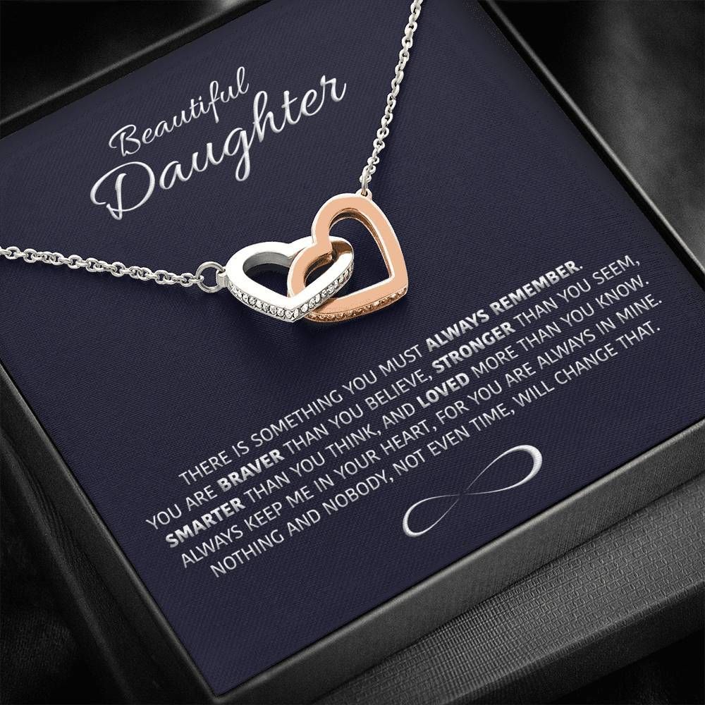 You Must Always Remember Interlocking Heart To Daughter