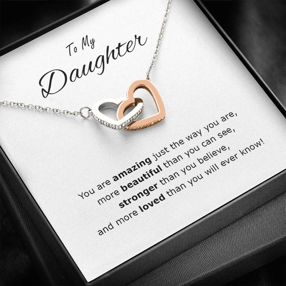 You Are Amazing Just The Way You Are Interlocking Heart To Daughter