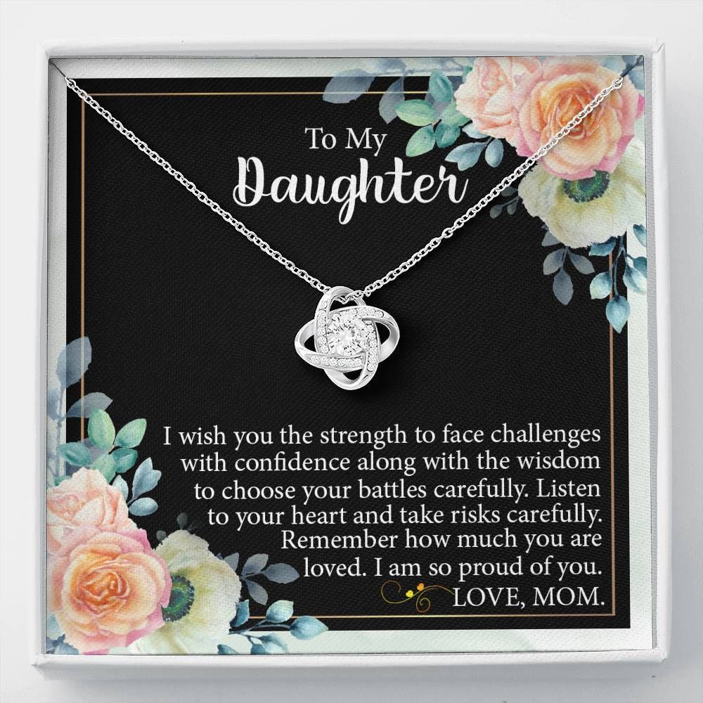 To My Daughter I Wish You The Strength To Face Challenges Love Knot Necklace