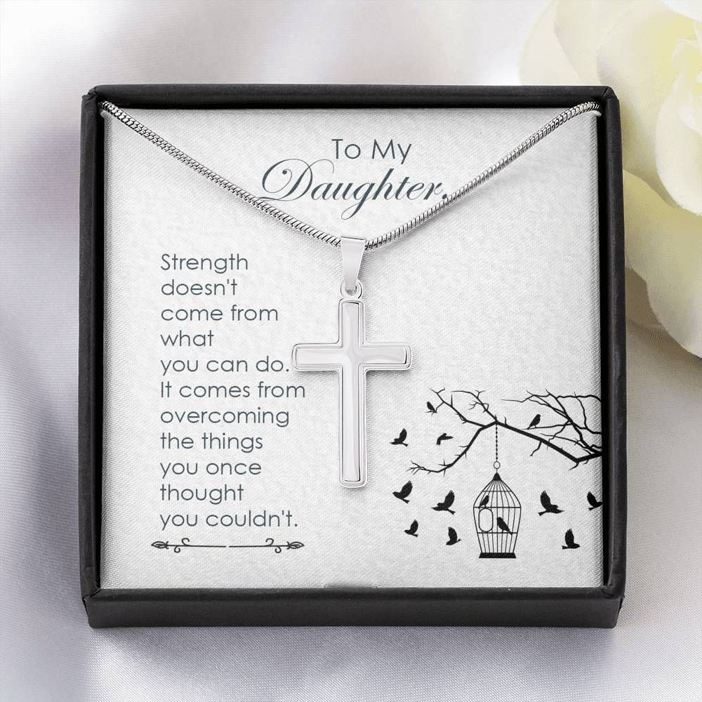 Strength Doesn't Come From What You Can Do White Gold Cross Necklace For Daughter