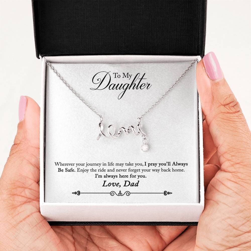 I'll Always Here For You Scripted Love Necklace Gift For Daughter