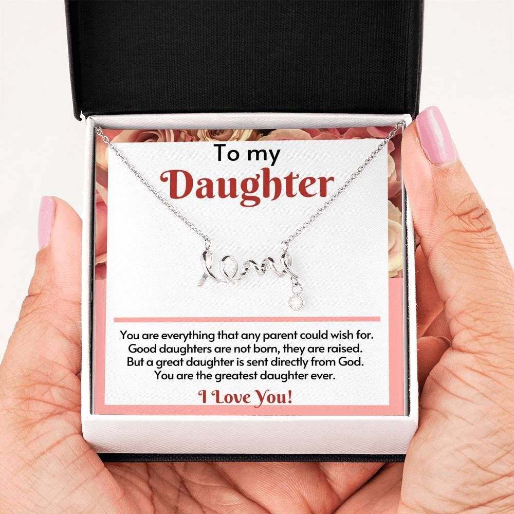 You're The Greatest Daughter Ever Scripted Love Necklace For Daughter