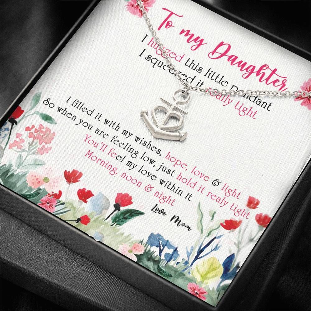 You'll Feel My Love Within It Anchor Necklace For Daughter