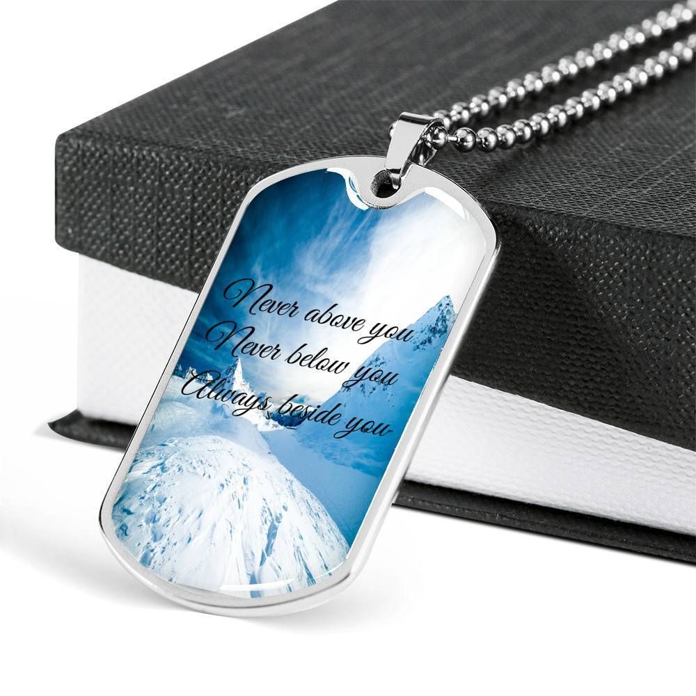 Never Above You Never Below You Always Beside You Dog Tag Necklace For Daughter