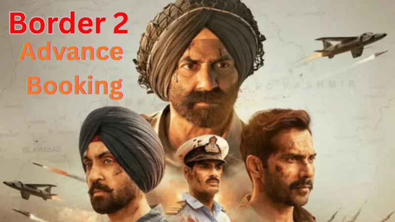 Border 2: फिल्म बॉर्डर 2 की एडवांस बुकिंग ने मचाया गदर, रिलीज से पहले ही करोड़ों कमाया, बनेगा रिकॉर्ड!