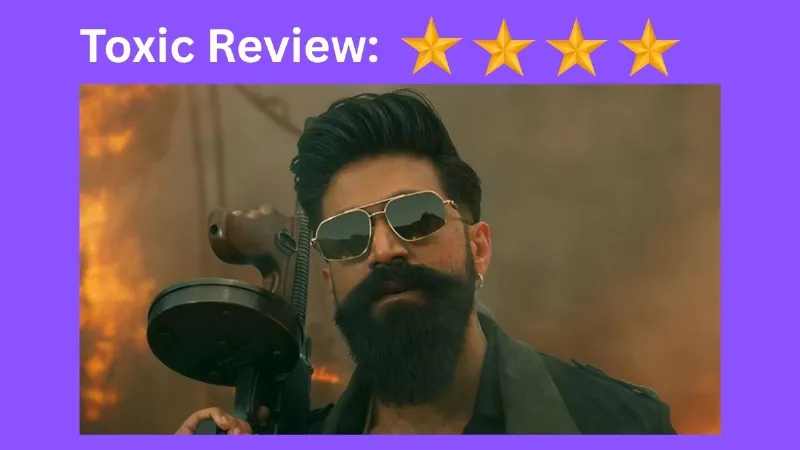 Toxic Movie Review Yash explosive comeback and Geetu Mohandas vision