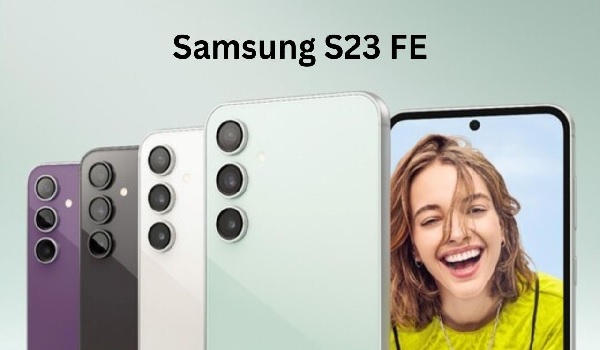 Samsung गैलेक्सी S23 FE भारत में हुआ लॉन्च, जानिए कीमत, फीचर्स