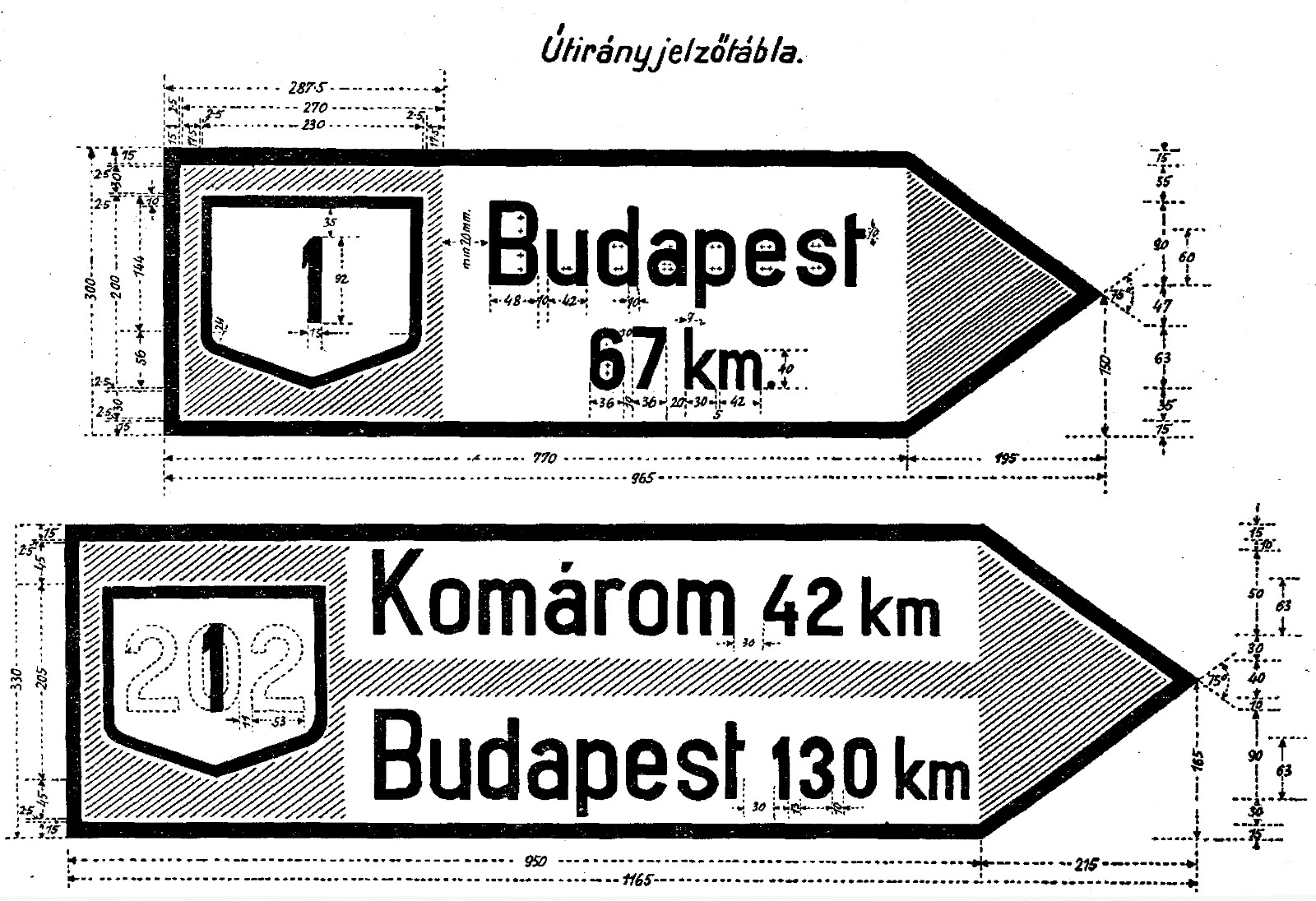Highway direction sign templates showing detailed measurements and angles of the signs. There are two signs, the first one points to the right indicating that Budapest is 67 kilometers away on Road 1. The other sign also points to the right, indicating that Komárom is 42 kilometers away on Road 1, while Budapest is 130 kilometers away on the same road. There is a dotted outline for "202" in the road number field, showing that even a three-digit number would fit here.