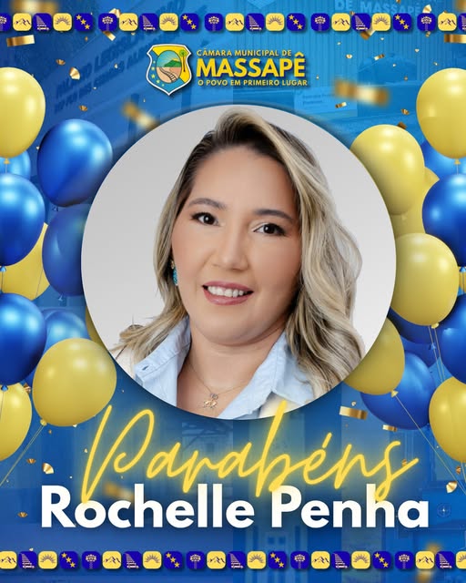 A Câmara Municipal de Massapê parabeniza a vereadora Rochelle Penha pelo seu aniversário.