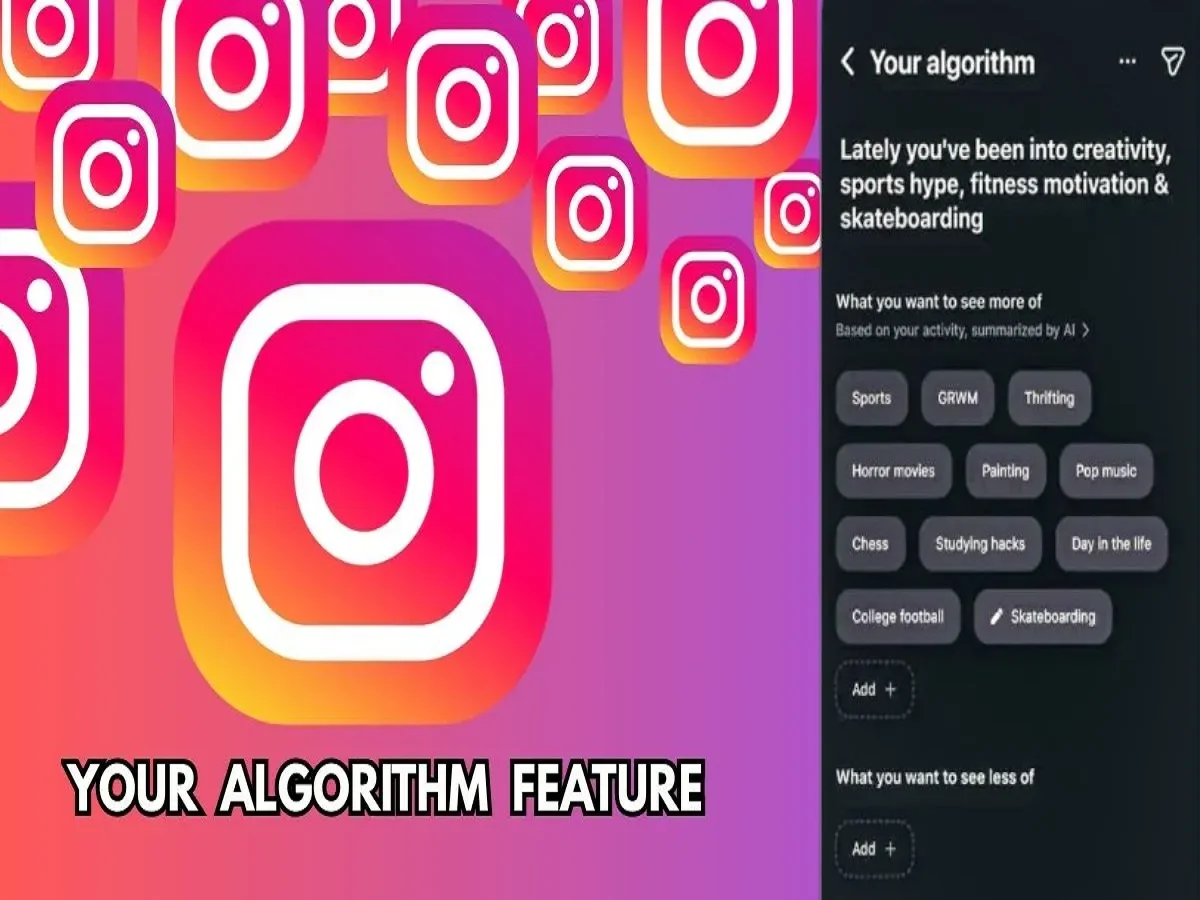 Instagram का नया फीचर: अब आप खुद तय कर सकते हैं Reels एल्गोरिदम, जानें “Your Algorithm” कैसे काम करता है