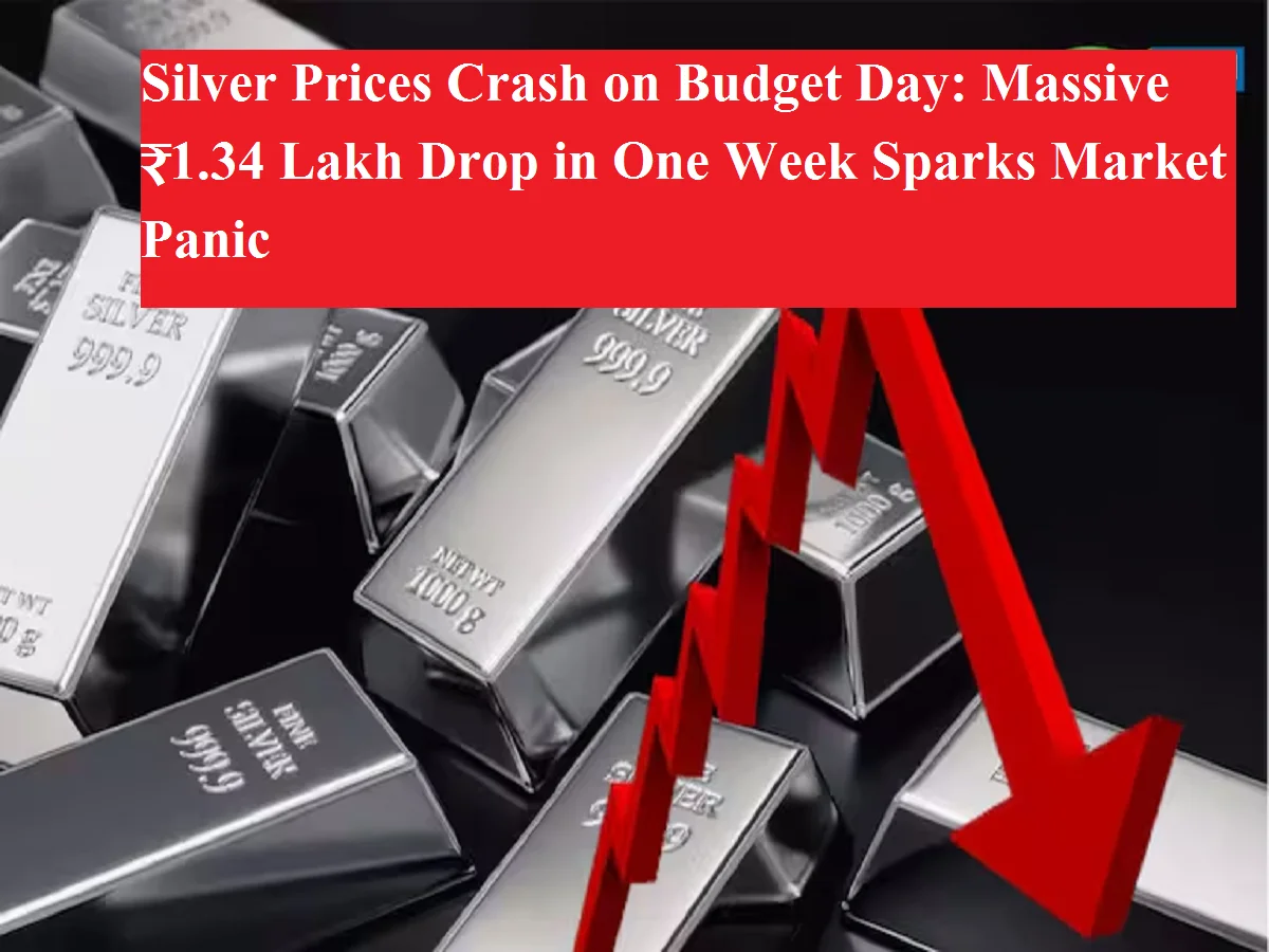 Budget Day पर चांदी की कीमतों में भारी गिरावट, एक हफ्ते में ₹1.34 लाख टूटा भाव, बाजार में हड़कंप