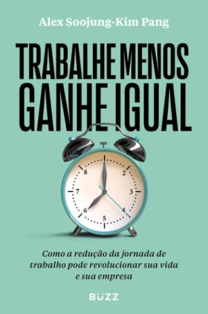 capa do livro Trabalhe menos, ganhe igual