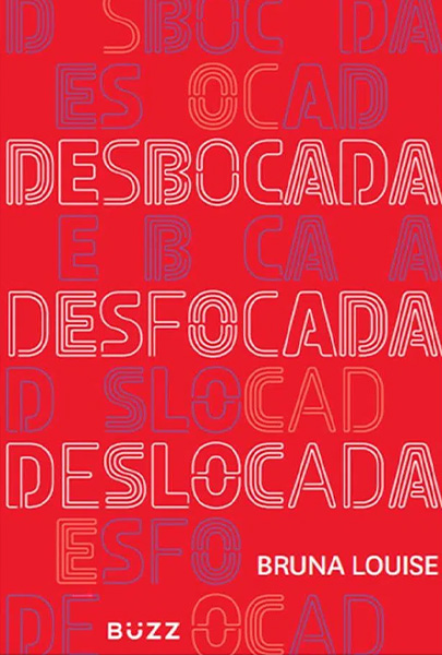 Capa do livro Desbocada, desfocada, deslocada