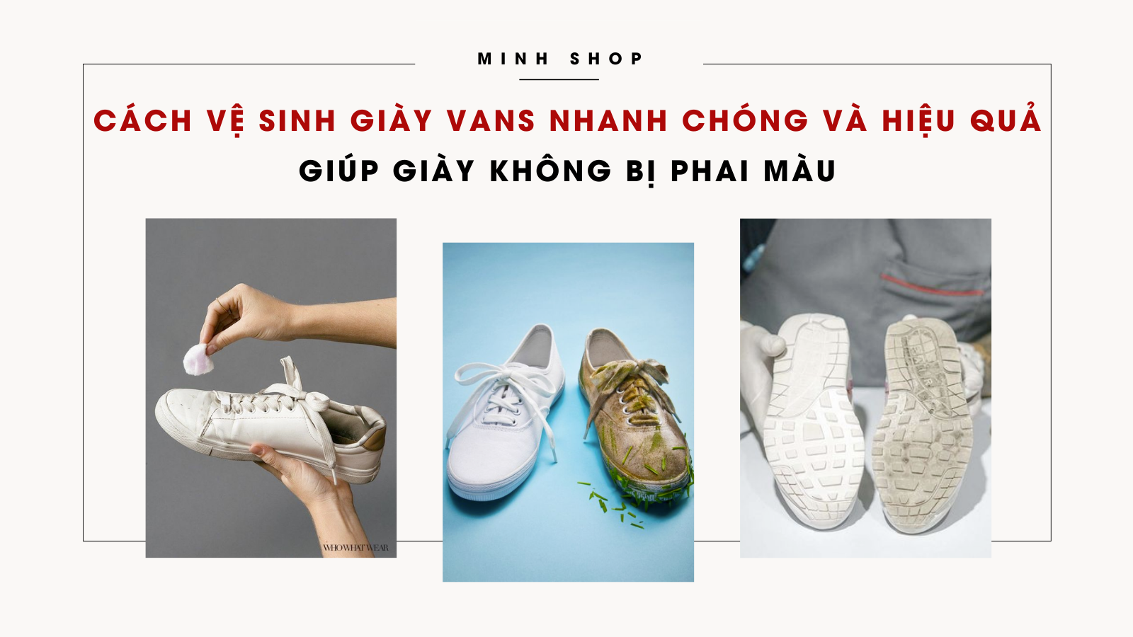 Cách vệ sinh giày Vans nhanh chóng và hiệu quả giúp giày không bị phai màu