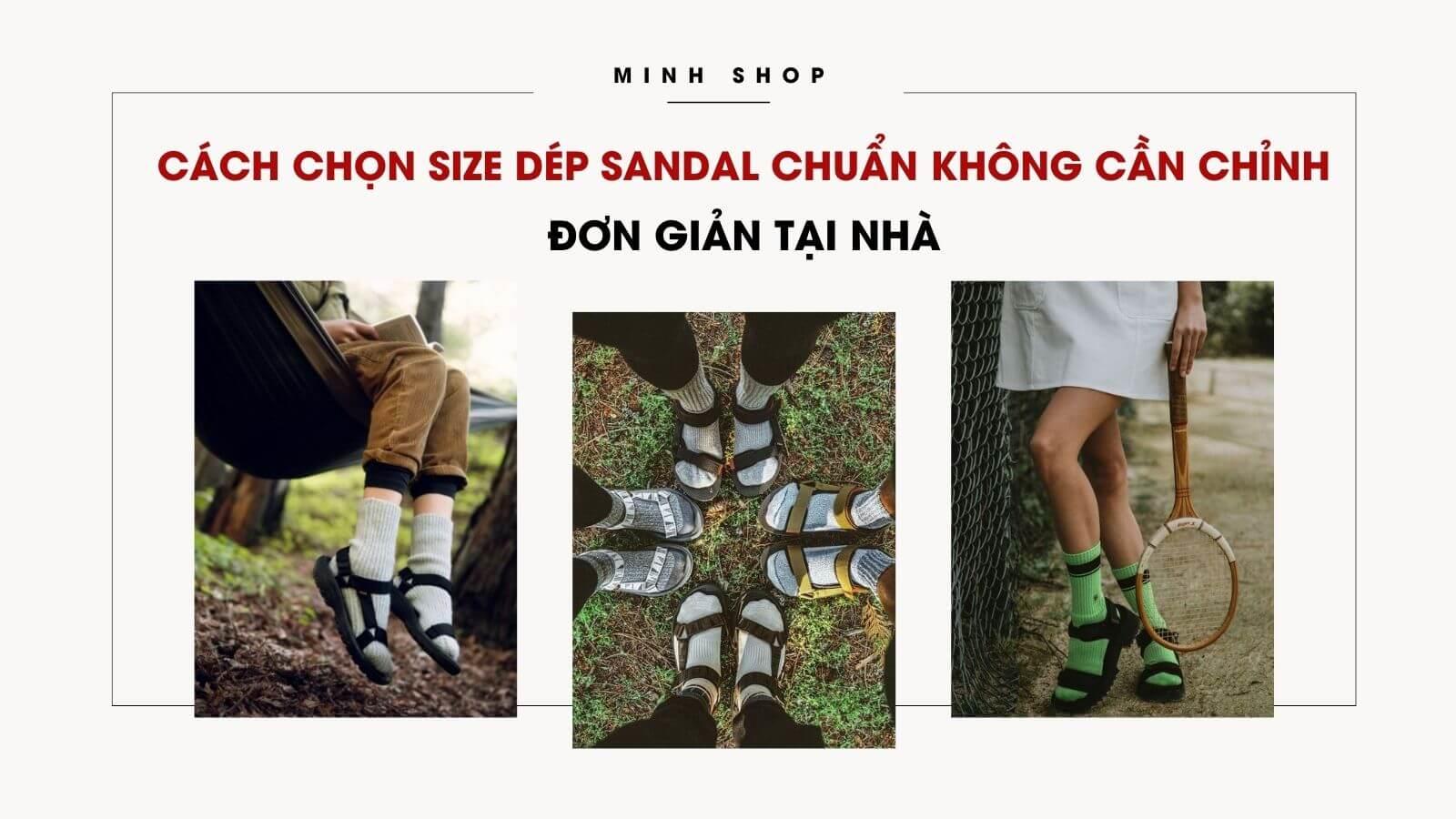 Cách Chọn Size Dép Sandal Chuẩn Không Cần Chỉnh, Đơn Giản Tại Nhà