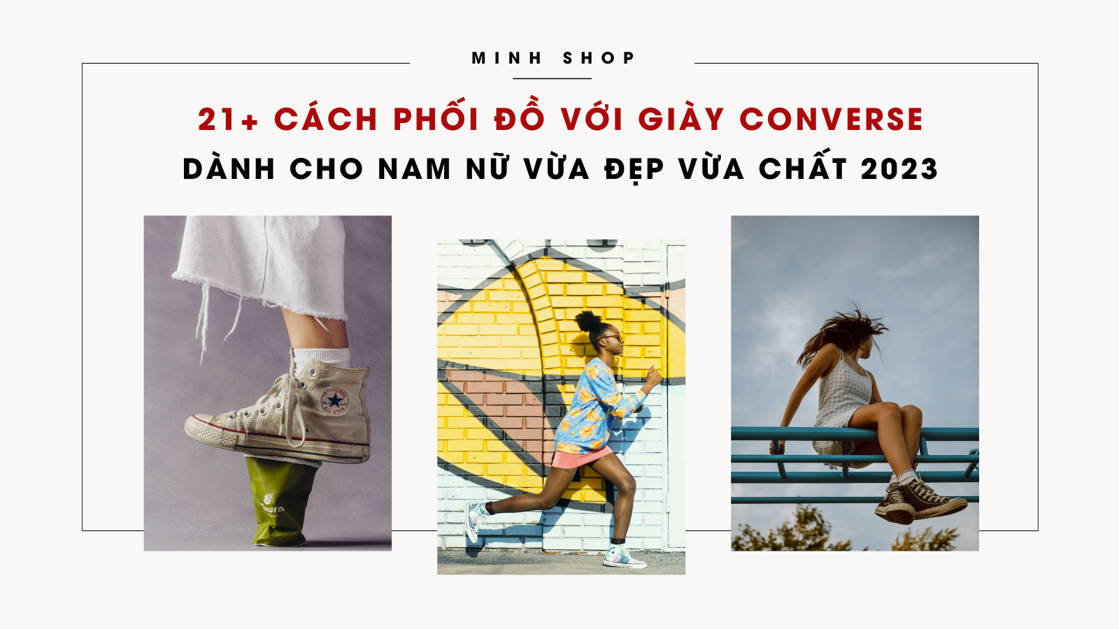 CÁCH PHỐI ĐỒ VỚI GIÀY CONVERSE WearVN