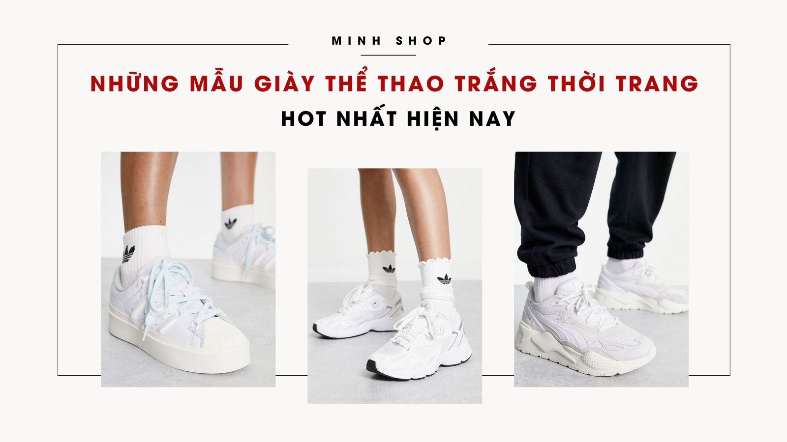 Những Mẫu Giày Thể Thao Trắng Thời Trang Hot Nhất Hiện Nay