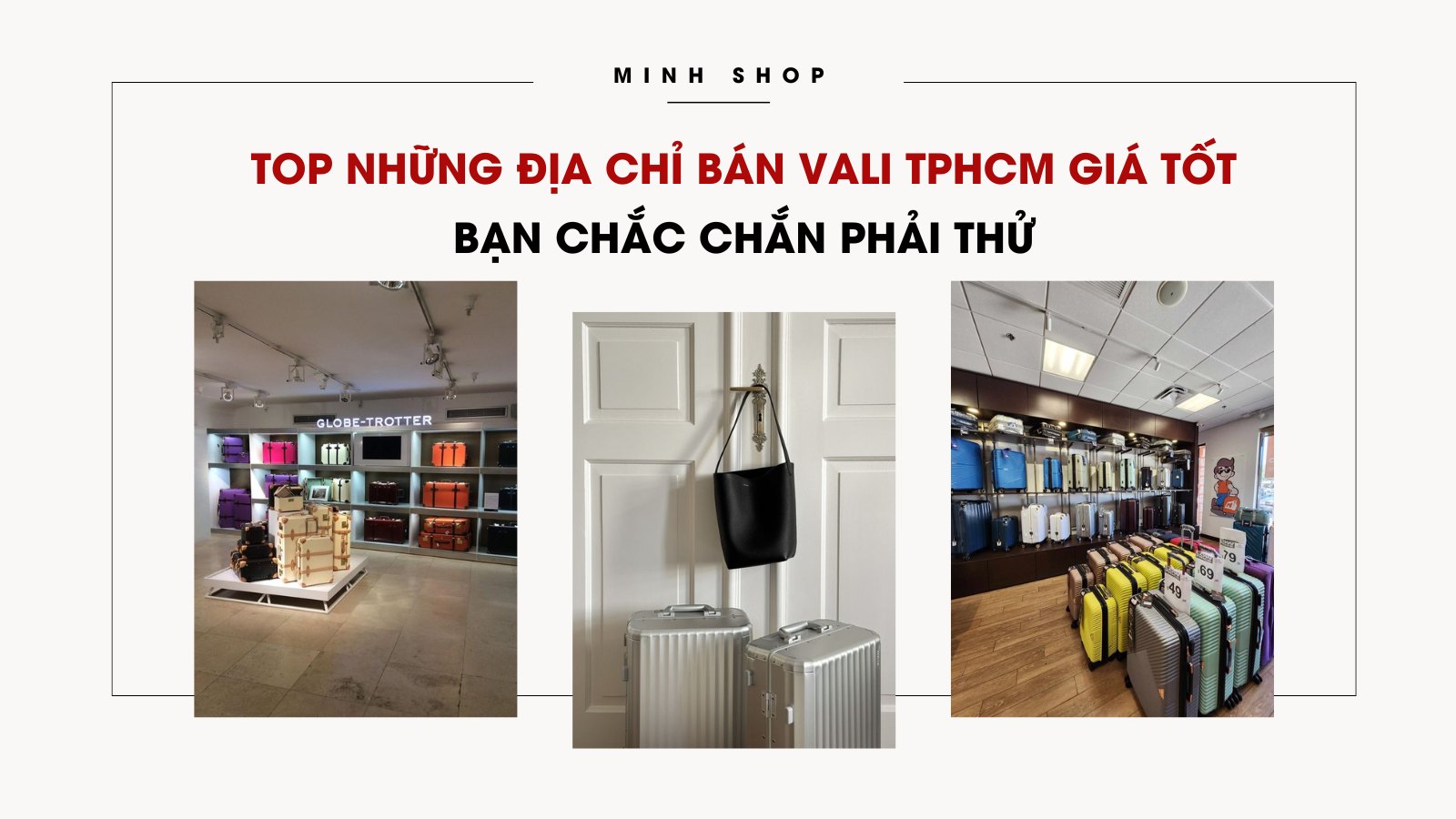 Top những địa chỉ bán vali tphcm giá tốt bạn chắc chắn phải thử