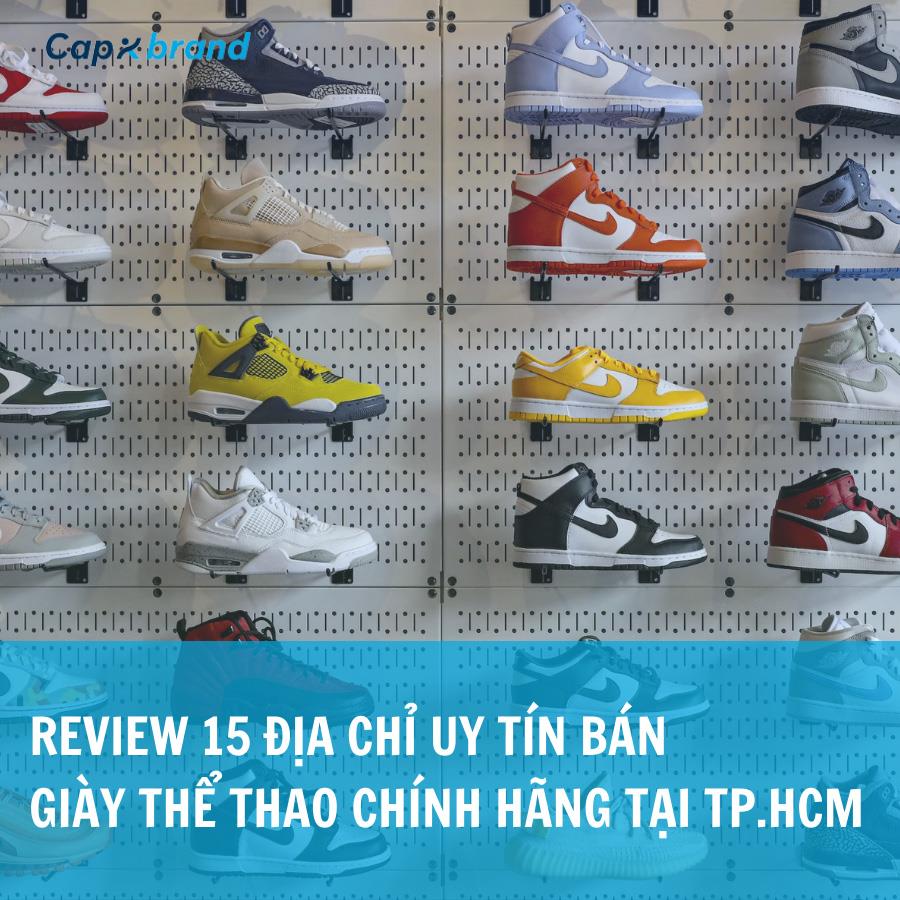 /bai-viet/review-15-dia-chi-uy-tin-ban-giay-the-thao-nam-nu-chinh-hang-dep-gia-tot-tai-tp-hcm/2