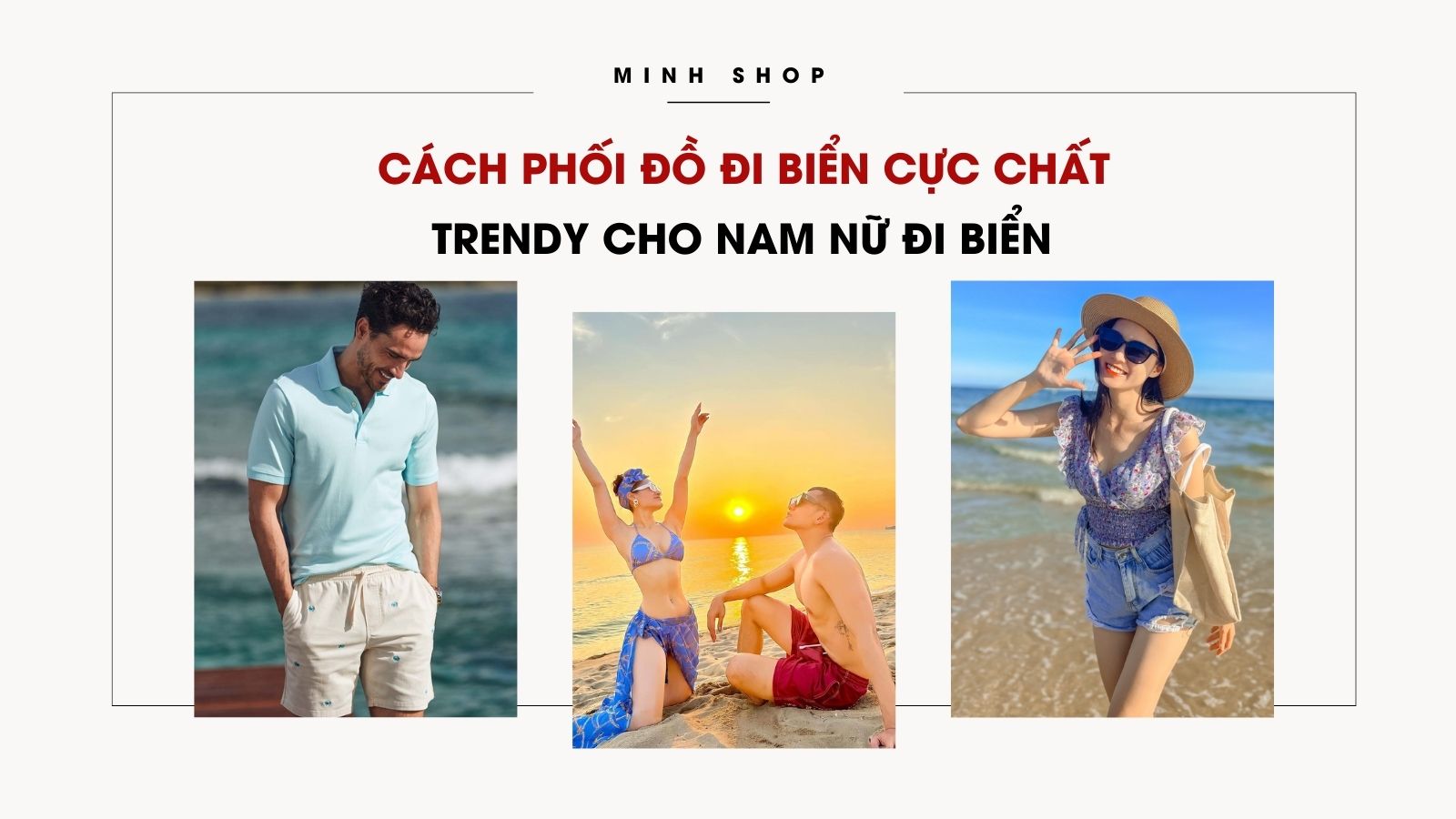 /bai-viet/cach-phoi-do-di-bien-cuc-chat-trendy-cho-nam-nu-di-bien/501